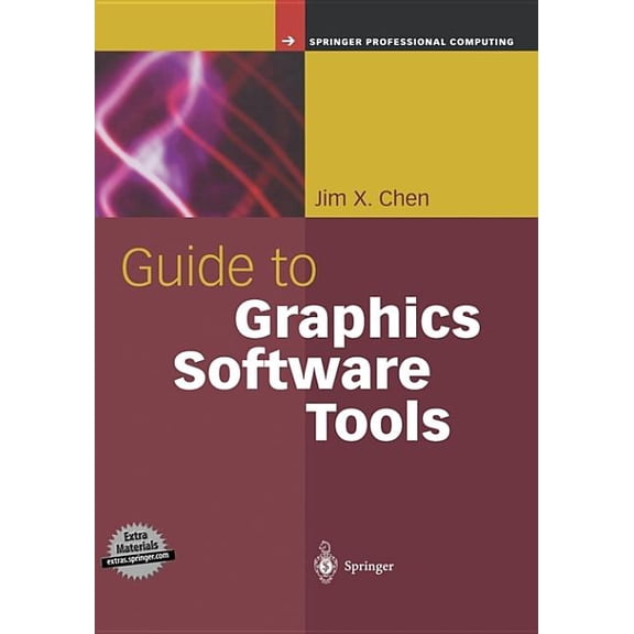 Guide to Graphics Software Tools (Hardcover) by Jim X Chen