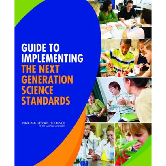 Pre-Owned Guide to Implementing the Next Generation Science Standards (Paperback) 0309305128 9780309305129