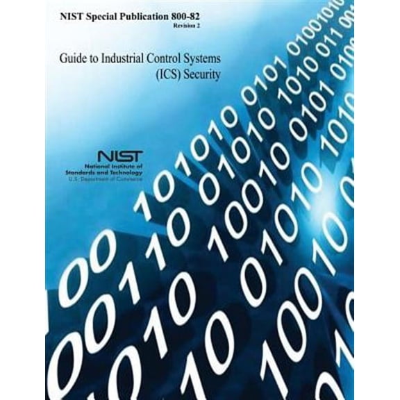 Guide to Industrial Control Systems Security