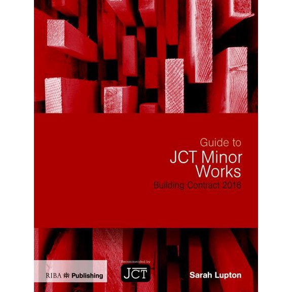 Guide to Jct Minor Works Building Contract 2016 (Paperback)
