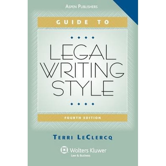 Pre-Owned Guide to Legal Writing Style (Paperback) 0735568375 9780735568372