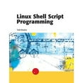 thumbnail image 1 of Pre-Owned Guide to Linux Shell Script Programming [With 2 CDROMs] (Paperback) 0619159200 9780619159207, 1 of 1