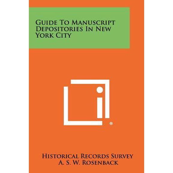 Guide to Manuscript Depositories in New York City Paperback