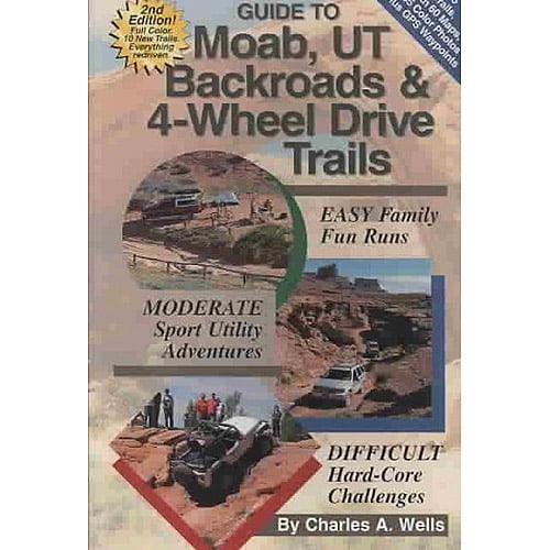 Pre-Owned Guide to Moab, UT Backroads & 4-Wheel Drive Trails (Paperback) 1934838004 9781934838006