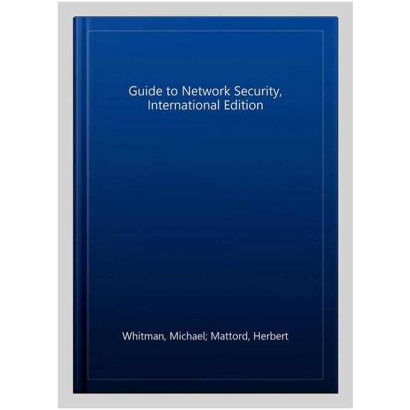 Guide to Network Security, International Edition