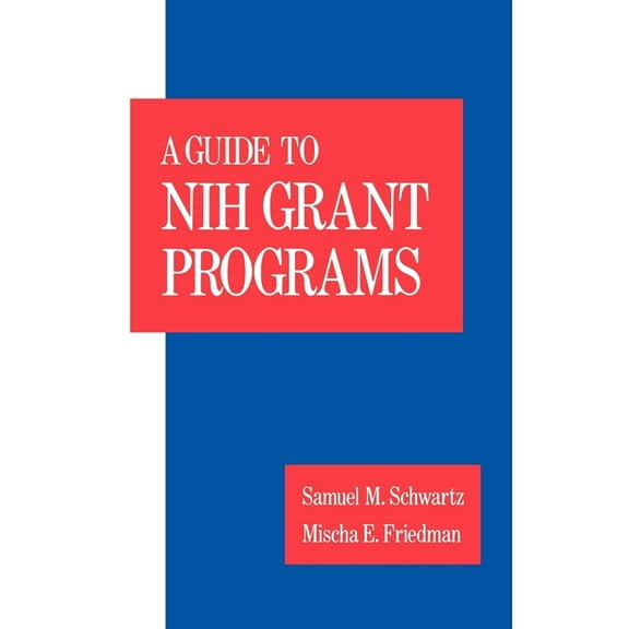 Guide to Nih Grant Programs, (Hardcover)