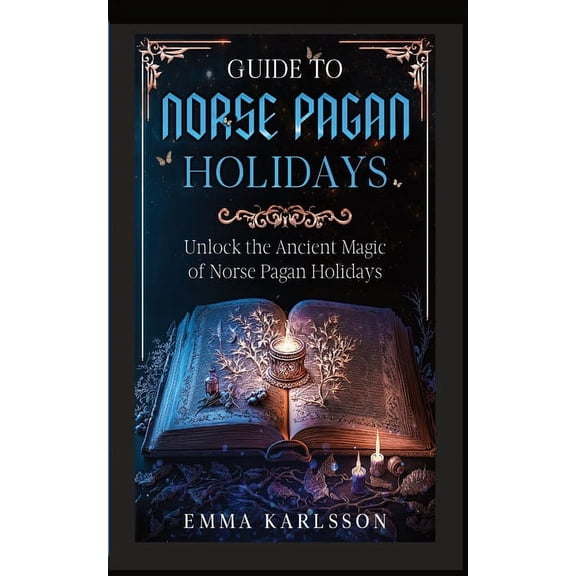 Guide to Norse Pagan Holidays, (Paperback)