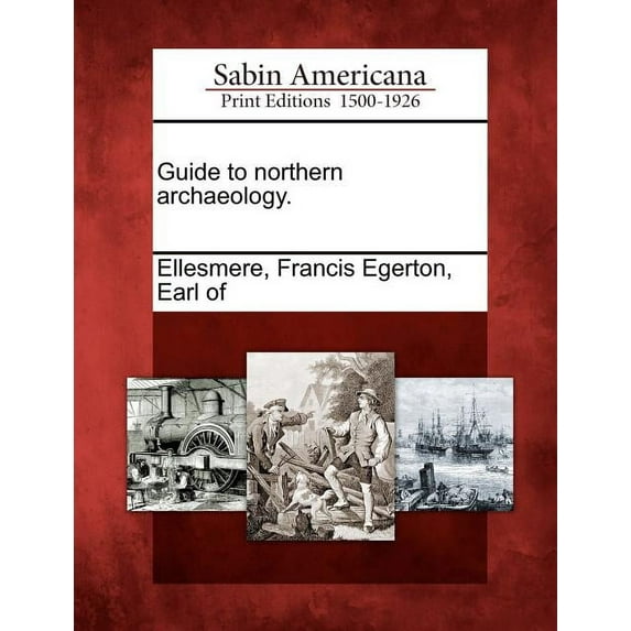 Guide to Northern Archaeology.