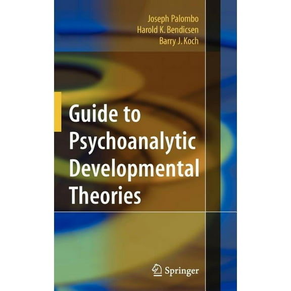 Guide to Psychoanalytic Developmental Theories, (Hardcover)