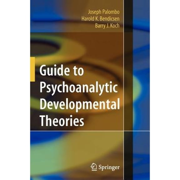 Pre-Owned Guide to Psychoanalytic Developmental Theories (Paperback) 1441927794 9781441927798
