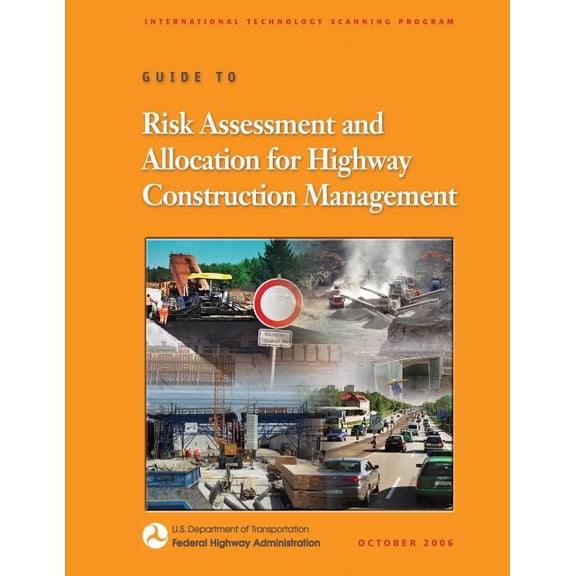 Guide to Risk Assessment and Allocation for Highway Construction Management