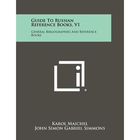 Guide to Russian Reference Books, V1: General Bibliographies and Reference Books Paperback