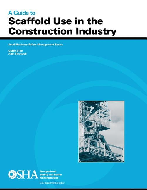 A Guide to Scaffold Use in the Construction Industry (Paperback ...