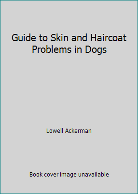 Pre-Owned Guide to Skin and Haircoat Problems in Dogs (Paperback) 0931866650 9780931866654