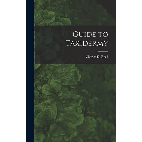 Guide to Taxidermy (Hardcover)