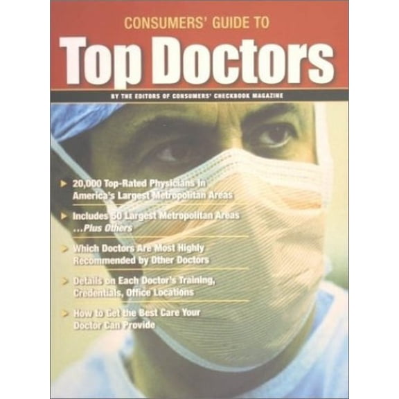 Pre-Owned Guide to Top Doctors (Consumers Guide to Top Doctors) (Paperback) 188812413X 9781888124132