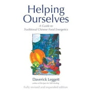 DAVERICK LEGGETT; KATHERYN TRENSHAW Guide to Traditional Chinese Food Energetics: Helping Ourselves : A Guide to Traditional Chinese Food Energetics (Edition 3) (Paperback)