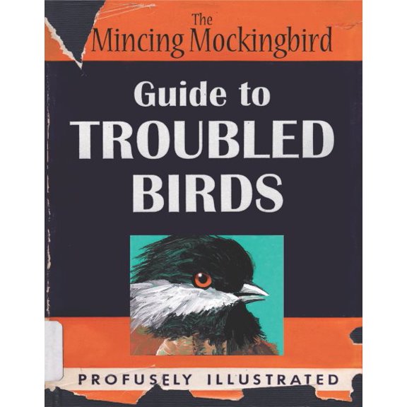 Pre-Owned The Mincing Mockingbird Guide to Troubled Birds (Hardcover) 039917091X 9780399170911