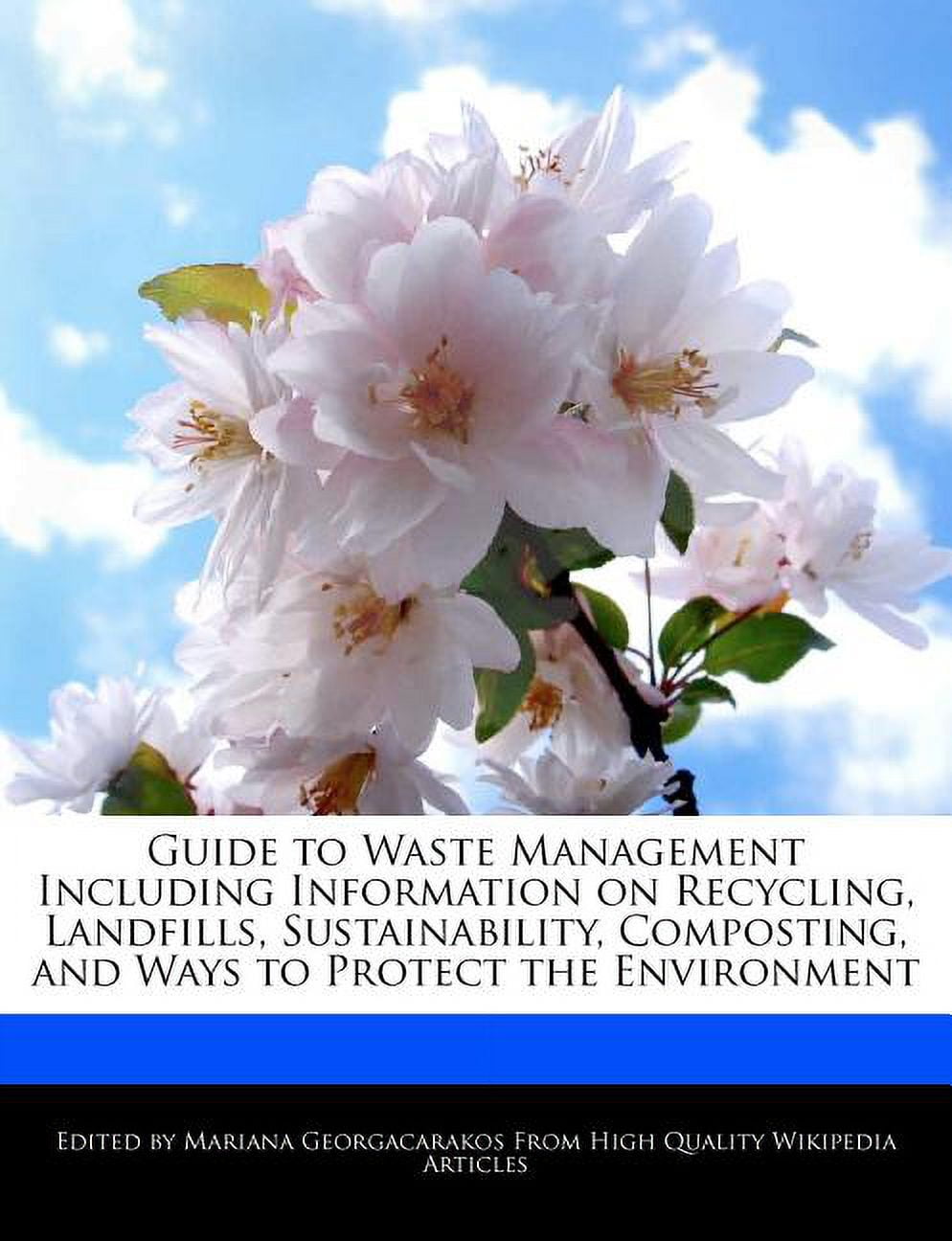 Guide to Waste Management Including Information on Recycling, Landfills