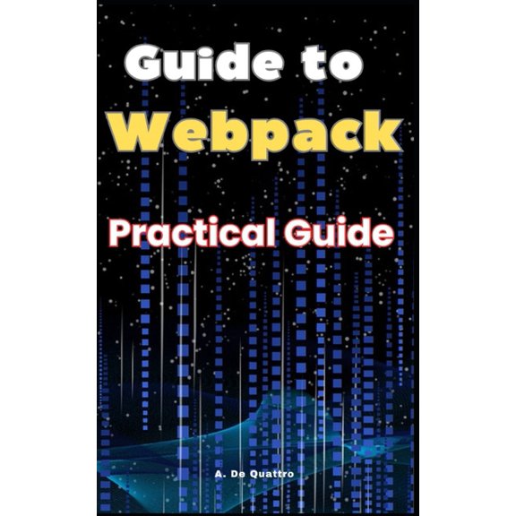 Guide to Webpack: Practical Guide, (Paperback)