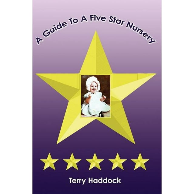 Guide to a Five Star Nursery