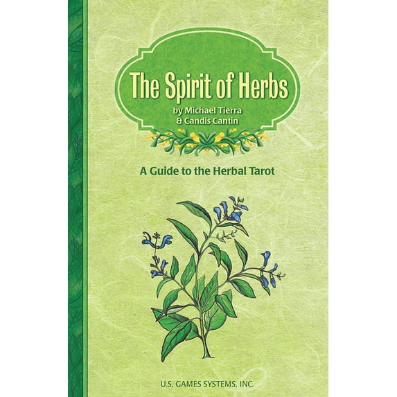 Guide to the Herbal Tarot: The Spirit of Herbs: A Guide to the Herbal Tarot (Other)