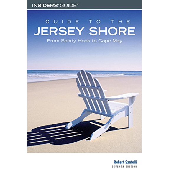 Pre-Owned Insiders Guide to the Jersey Shore: From Sandy Hook to Cape May (Paperback) 0762740388 9780762740383
