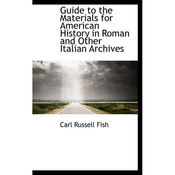 Guide to the Materials for American History in Roman and Other Italian Archives (Hardcover)