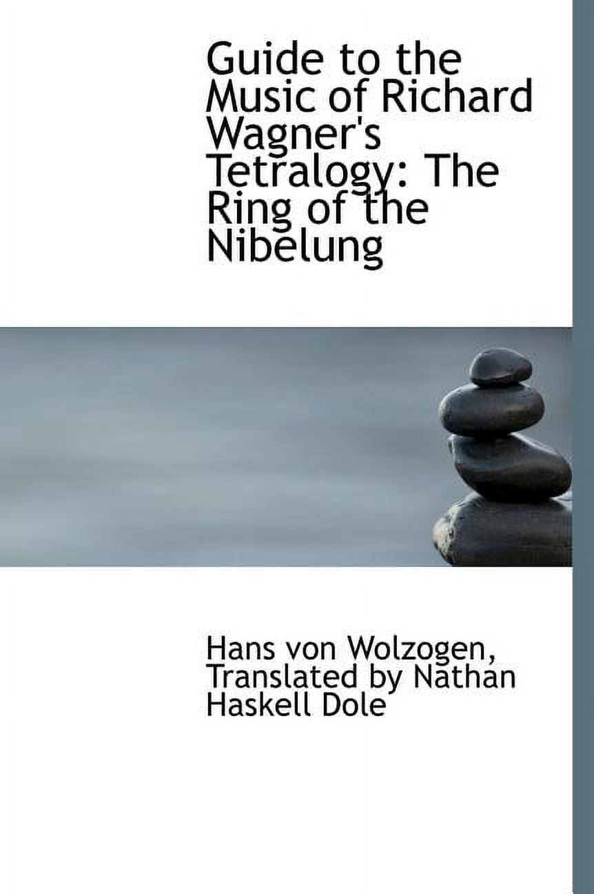 Guide to the Music of Richard Wagner's Tetralogy: The Ring of the Nibelung Hardcover