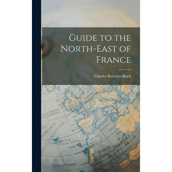 Guide to the North-East of France (Hardcover)