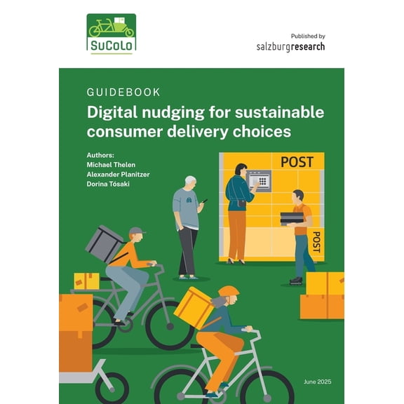 Guidebook: Digital Nudging for Sustainable Consumer Delivery Choices, (Paperback)