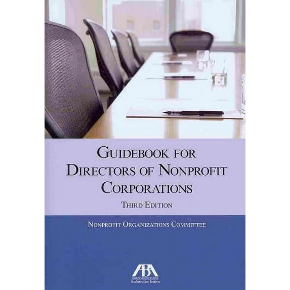 Guidebook for Directors of Nonprofit Corporations (Paperback) by Aba Nonprofit Organizations Committee
