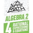 thumbnail image 1 of Guided Discovery Algebra 2 Series - 2nd Edition: Summit Math Algebra 2 Book 4: Rational Equations and Expressions (Paperback), 1 of 1