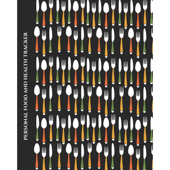 Personal Food and Health Tracker: Six-Week Food and Symptoms Diary (Cutlery/Black) 8x10 (Paperback) by Premise Content