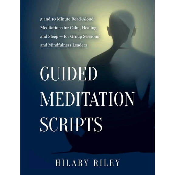Guided Meditation Scripts, (Paperback)