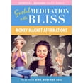 thumbnail image 1 of Guided Meditation With Bliss: Money Magnet Affirmations, 1 of 1
