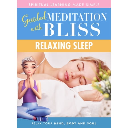 Guided Meditation With Bliss: Relaxing Sleep