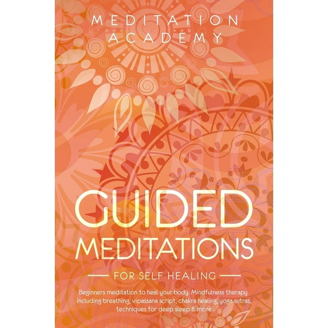 Guided Meditations for Self Healing : Beginners meditation to heal your body