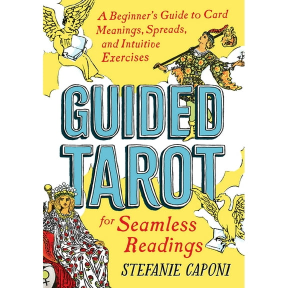Guided Metaphysical Readings Guided Tarot: A Beginner's Guide to Card Meanings, Spreads, and Intuitive Exercises for Seamless Readings, (Paperback)