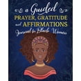 thumbnail image 1 of A Guided Prayer Gratitude and Affirmations Journal for Black Women : 52 Gratitude Prompts, 52 Affirmations, 52 Bible Verses, Weekly Reflection Pages, 8" x 10", LARGE PRINT (Paperback), 1 of 1