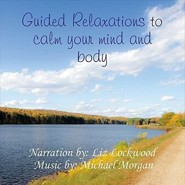 Guided Relaxations To Calm Your Mind And Body (CD)