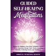 Guided Self-Healing Meditations Chakras for Beginners, Deep Sleep Techniques, Anxiety, Stress, Depression therapy, Pani, Paperback
