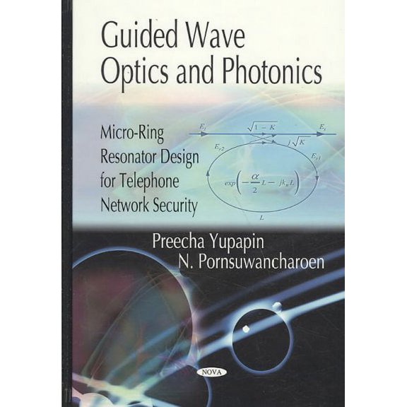 Guided Wave Optics and Photonics : Micro-ring Resonator Design for Telephone Network Security
