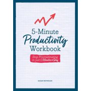 Guided Workbooks 5-Minute Productivity Workbook Stop Procrastinating in Just 5 Minutes a Day, Book 6, Paperback