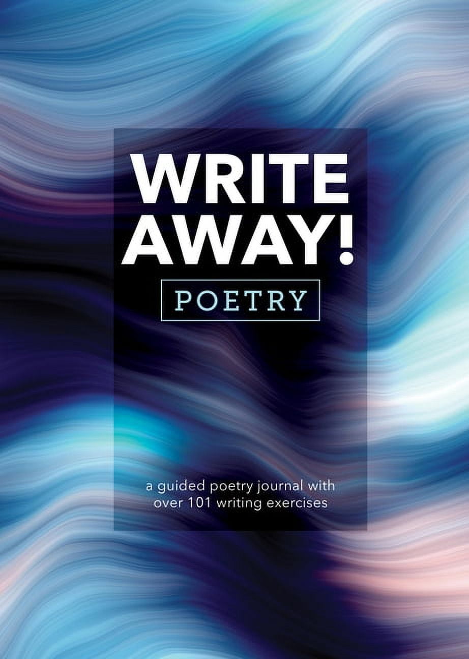 Guided Workbooks Write Away! Poetry: A Guided Poetry Journal with Over ...