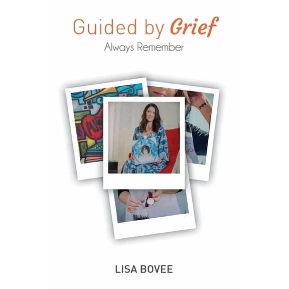 Guided by Grief: Always Remember, (Paperback)