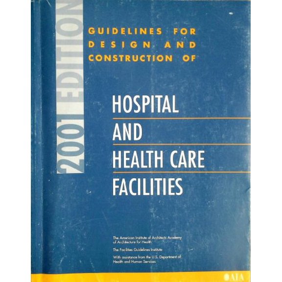 Pre-Owned Guidelines for Design and Construction of Hospital and Health Care Facilities: 2001 Edition Paperback