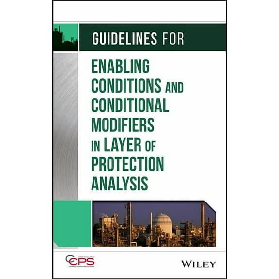 Guidelines for Enabling Conditions and Conditional Modifiers in Layer of Protection Analysis (Hardcover)