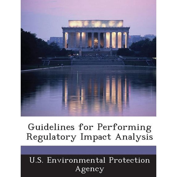 Guidelines for Performing Regulatory Impact Analysis (Paperback)