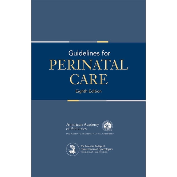 Guidelines for Perinatal Care (Edition 8) (Paperback)